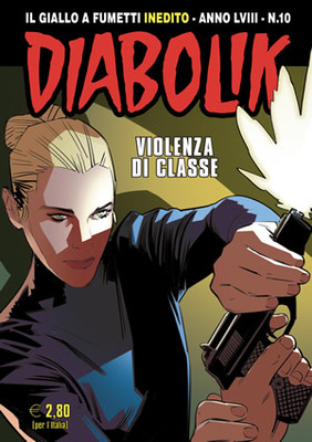 Diabolik Inedito 872 - N.10 Anno LVIII - Violenza di Classe (Ottobre 2019)
