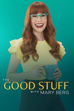The Good Stuff with Mary Berg 2024 05 15 720p WEB h264-BAE