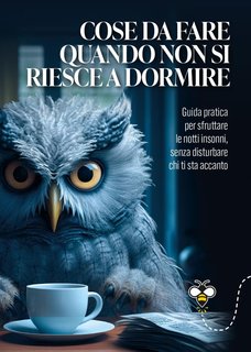 Alberto Douglas Scotti - Cose da fare quando non si riesce a dormire. La guida pratica per sfruttare le notti insonni, senza disturbare chi ti sta accanto (2024)