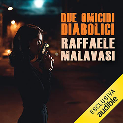 Raffaele Malavasi - Due omicidi diabolici (2021) (mp3 - 128 kbps)