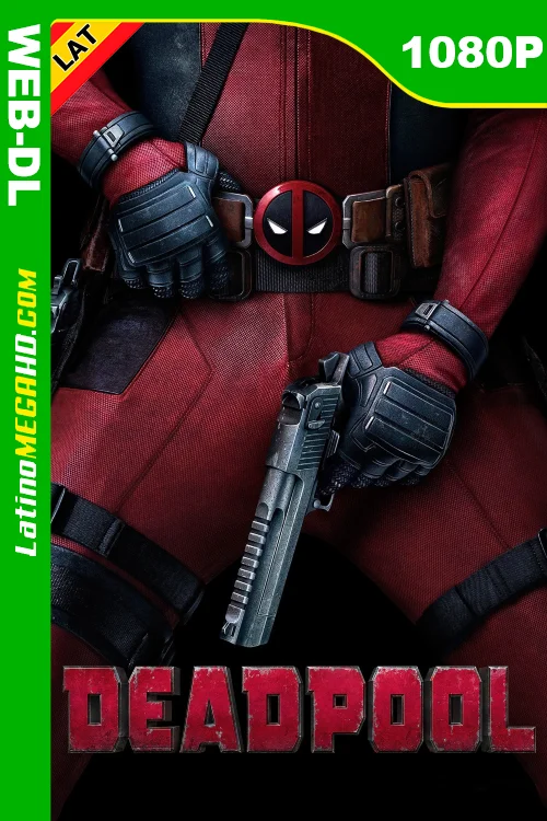 Deadpool (2016) Latino HD DSNP WEB-DL 1080P