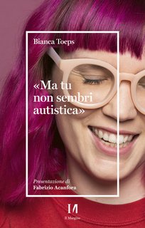 Bianca Toeps - Ma tu non sembri autistica (2024)