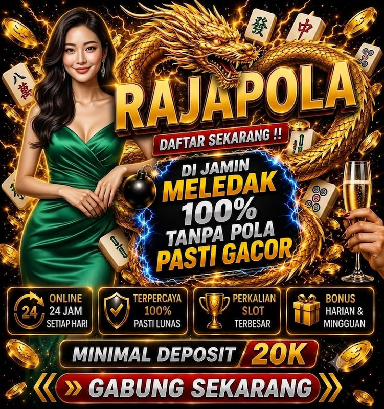 RAJAPOLA Slot Game Resmi Dengan Fitur Modern No 1 di Indonesia