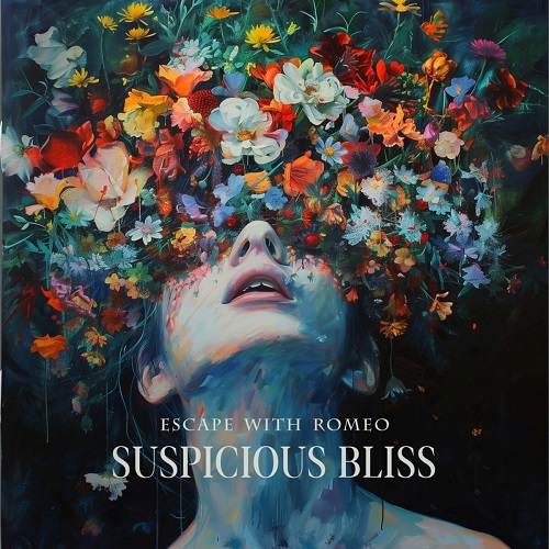 Escape with Romeo - Suspicious Bliss (2024) FLAC