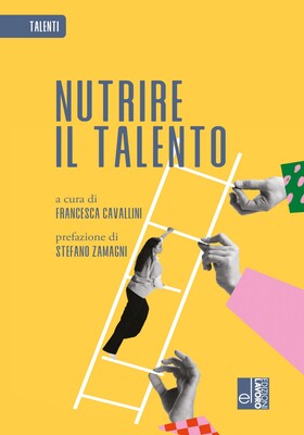 Francesca Cavallini (a cura di) - Nutrire il talento (2025)