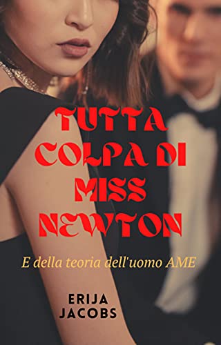 Erija Jacobs - Tutta colpa di Miss Newton. La storia di Lalia vol. 2 (2021)