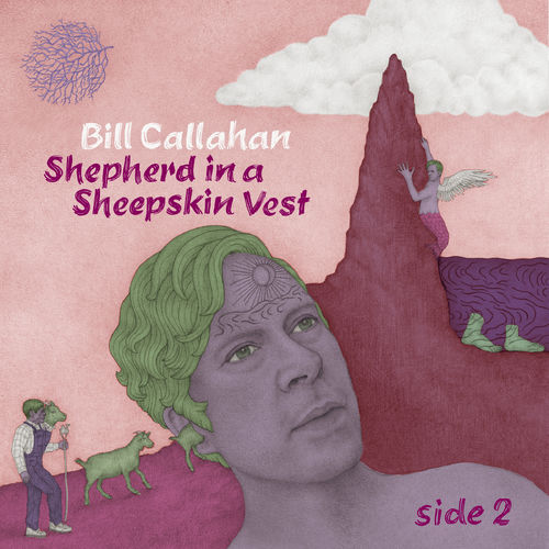 Bill Callahan - Shepherd in a Sheepskin Vest - Side 2 [Ep] (2019) .mp3 -320 Kbps