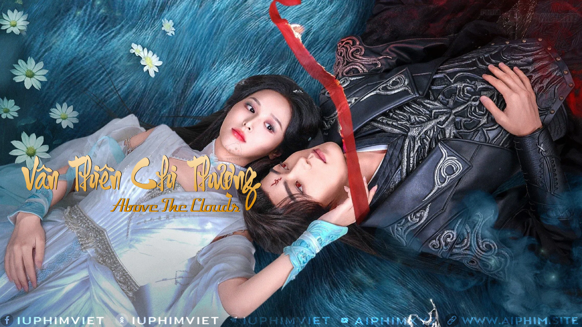 Vân Thiên Chi Thượng - Above The Clouds (2025)
