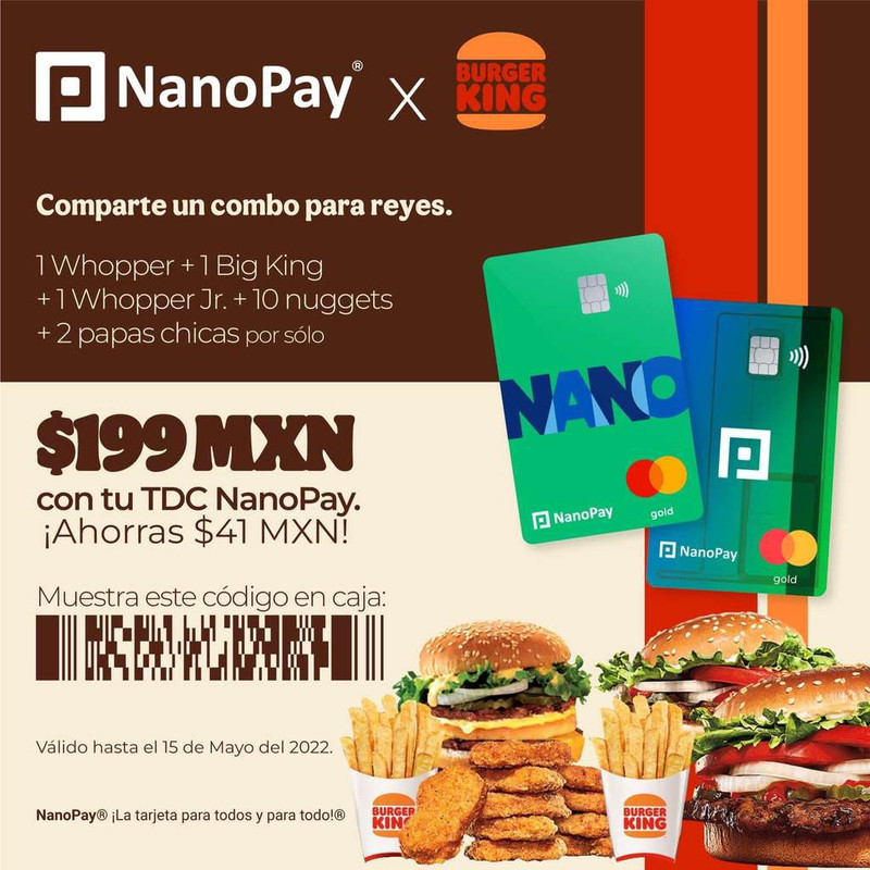 Burger King x NanoPay: Combo para reyes por $199 pagando con "TDC NanoPay" (leer descripción) 