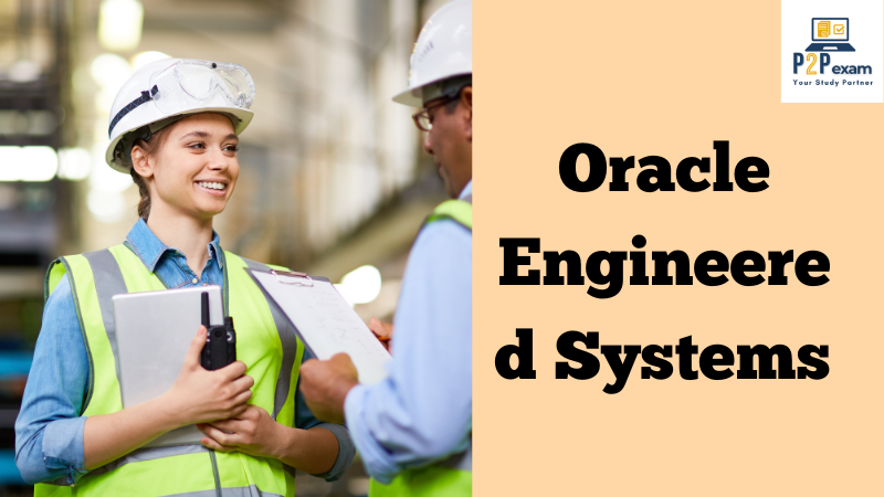 Pass Oracle Engineered Systems Certification Exams
