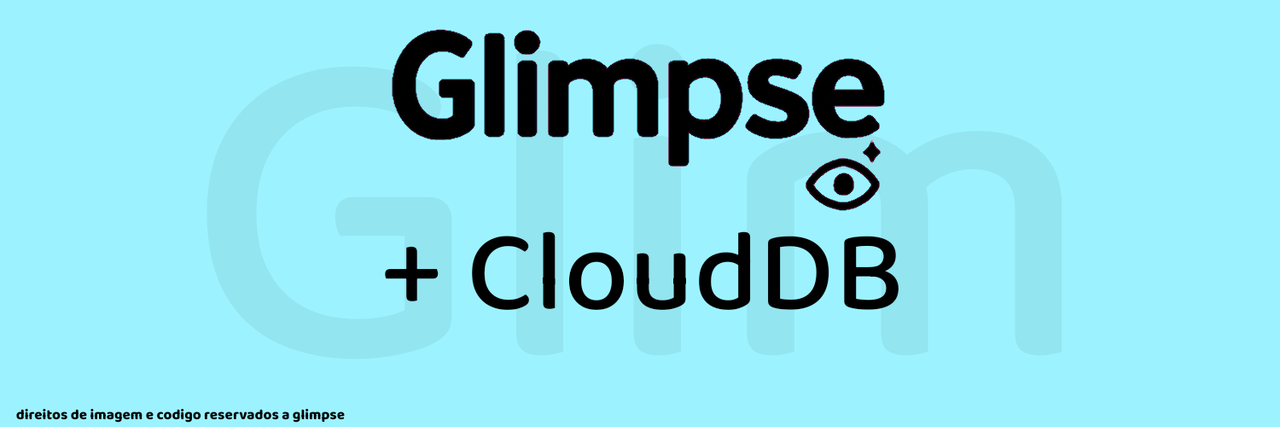 CloudDB Em Parceria com a glimpse