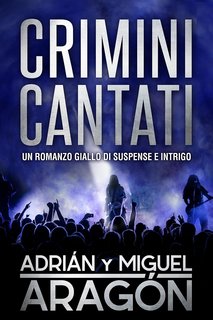 Adrián Aragón, Miguel Aragón - Serie dei detective Bell e Wachowski Vol. 1. Crimini cantati (2023)