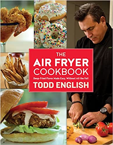 The Air Fryer Cookbook: Deep-Fried Flavor Made Easy, Without All the Fat! [True EPUB]