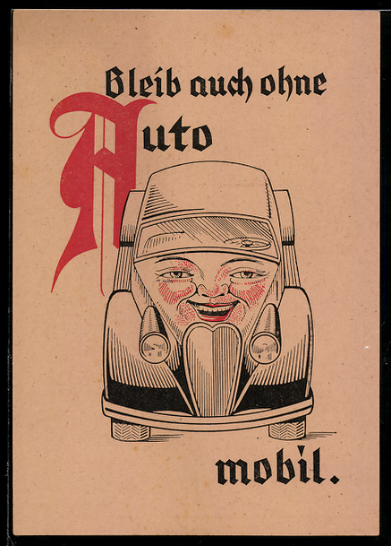 AK Bleib auch ohne Auto mobil Auto mit menschlichen Gesicht
