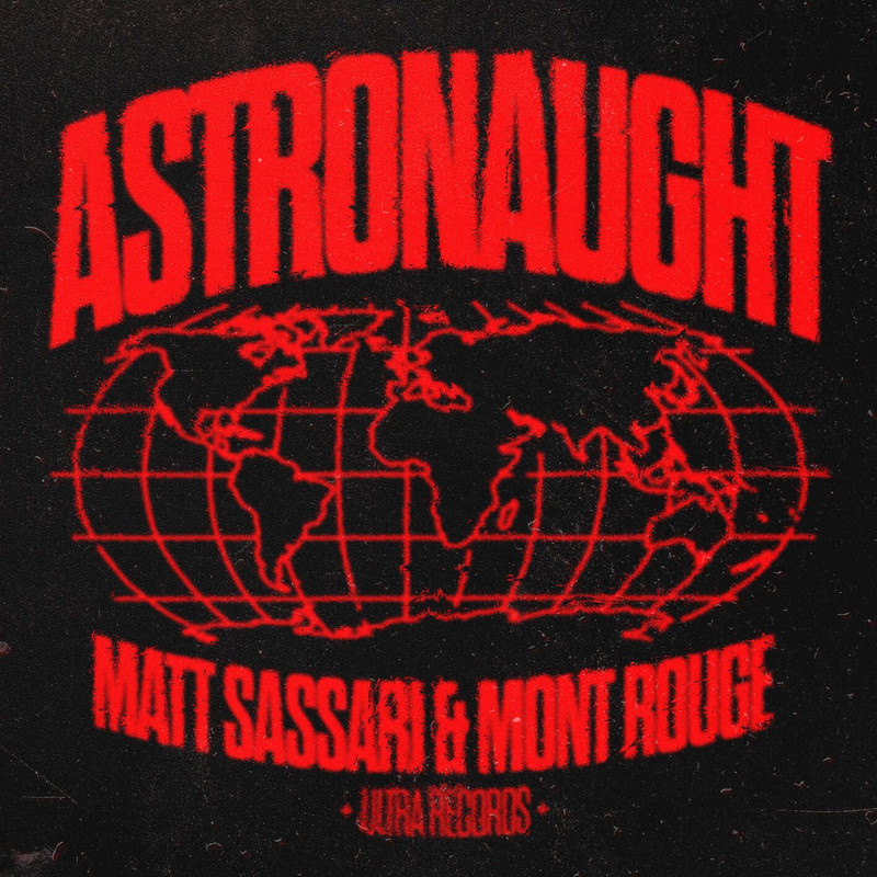 Matt Sassari, Mont Rouge - Astronaught (Extended Mix)