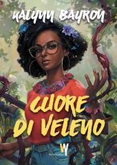 Kalynn Bayron – Cuore di veleno (2025)