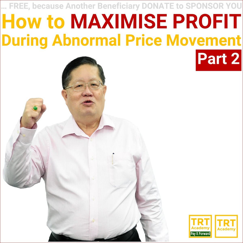 Yes… I Want to Improve My Trading Results – 2018-01 – How to MAXIMISE PROFIT During Abnormal Price Movement (Part 2)