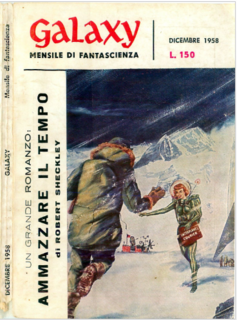 Galaxy mensile di fantascienza Dicembre 1958. Robert Sheckley - Ammazzare il tempo