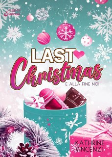 Kathrine Vincenzi - Last Christmas. E alla fine Noi (2024)
