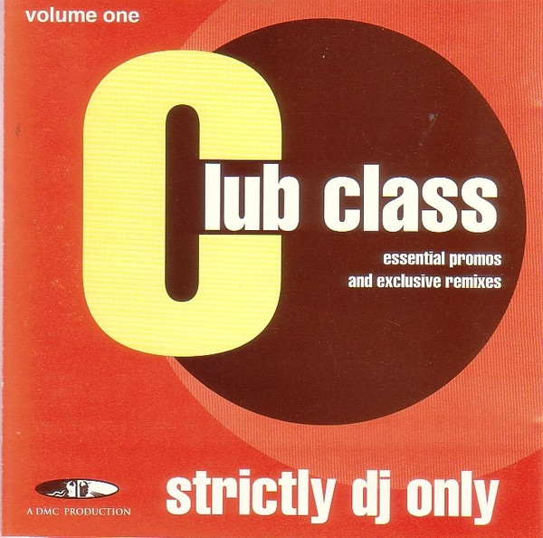 11/01/2023 - Club Class  - (Strictly DJ Only Volume 1 )(CD, Compilation, Promo)(DMC – CC2) 1997 DMC-Club-Class-Volume-1-front
