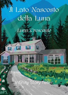 Infinity Story Teller - Il Lato Nascosto della Luna Vol. 2. Luna crescente (2022)
