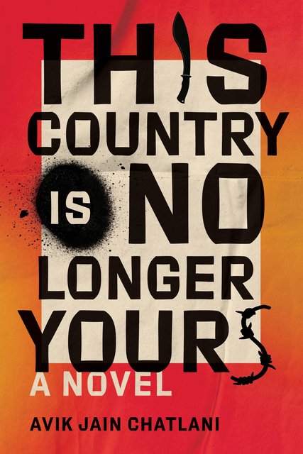 Book Review: This Country Is No Longer Yours by Avik Jain Chatlani