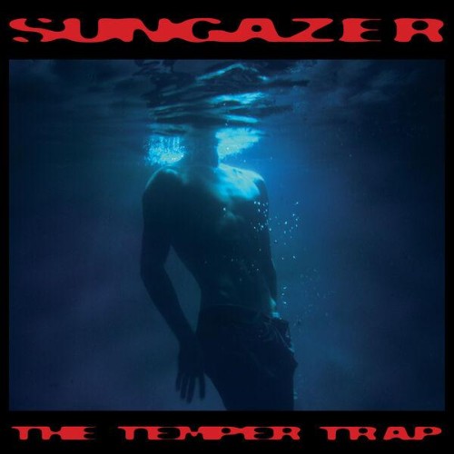 The Temper Trap - Sungazer (2026) FLAC