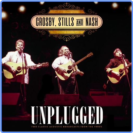 Crosby, Stills & Nash - Unplugged (CD, 2021) mp3 320 Kbps