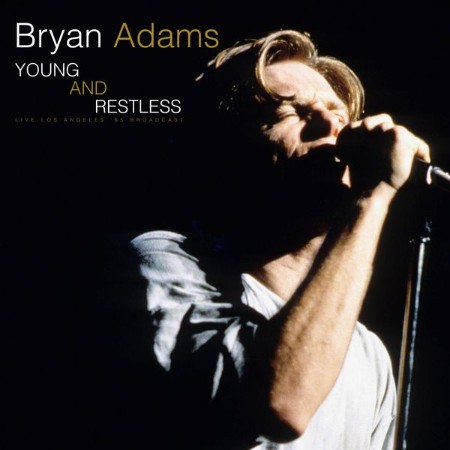 Bryan Adams - Young And Restless (Live (1985) (2022)