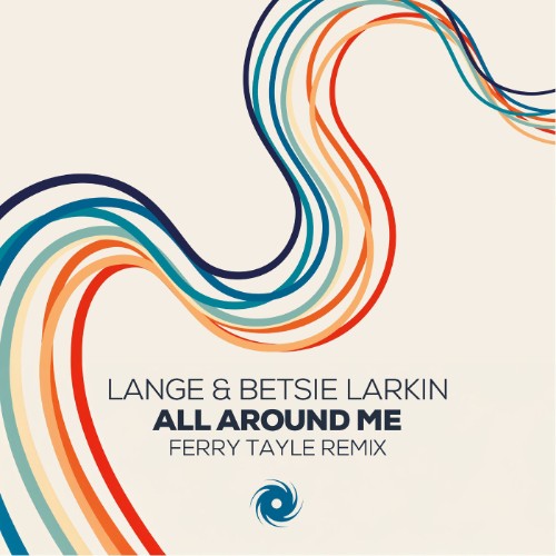 Lange & Betsie Larkin - All Around Me (Ferry Tayle Remix) (2026)