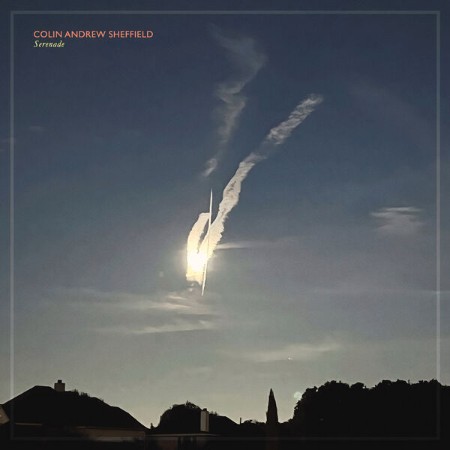 Colin Andrew Sheffield - Serenade (2025)