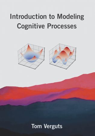 Introduction to Modeling Cognitive Processes (The MIT Press) (EPUB) Introduction to Modeling Cognitive Processes (The MIT Press) (EPUB)