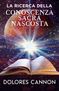 Dolores Cannon - La ricerca della conoscenza sacra nascosta (2024)