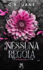 C. R. Jane – Nessuna regola. Ruining Dahlia (2025)