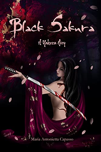 Maria Antonietta Capasso – Black Sakura: a Yakuza story (2021)