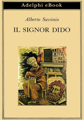 Alberto Savinio - Il signor Dido (2025)