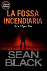 Sean Black – Byron Tibor Vol. 4. La fossa incendiaria (2026)