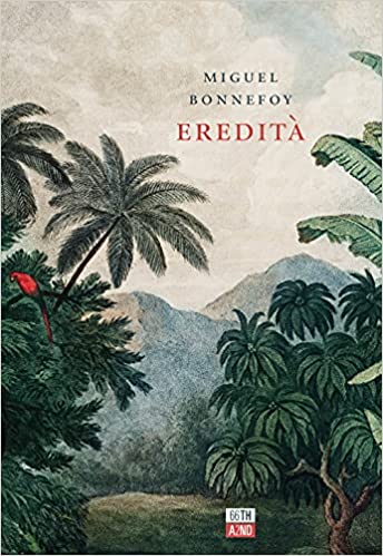 Miguel Bonnefoy -- Eredità (2021) Miguel Bonnefoy -- Eredità (2021)