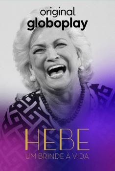 Hebe: Um Brinde à Vida 1ª Temporada Torrent (2022) WEB-DL 1080p Nacional