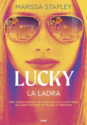 Marissa Stapley - Lucky. La ladra (2026)