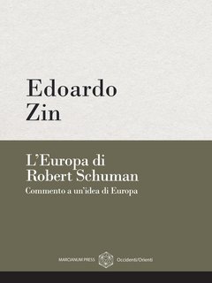 Edoardo Zin - L’Europa di Robert Schuman (2024)