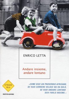 Enrico Letta - Andare insieme, andare lontano (2015)