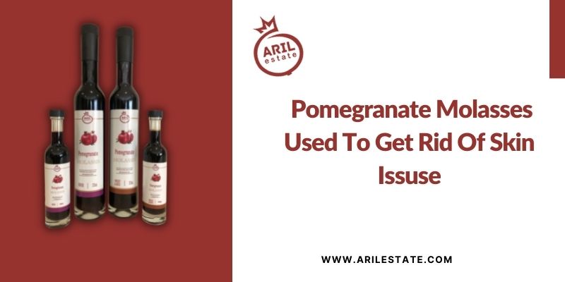 Pomegranate molasses skin benefit.
