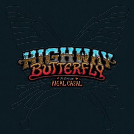 VA - Highway Butterfly The Songs of Neal Casa (2021)
