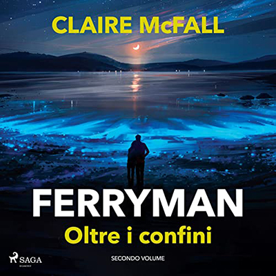 Claire McFall, Donatella Rizzati - Ferryman꞉ Oltre i confini (2022) (mp3 - 128 kbps)