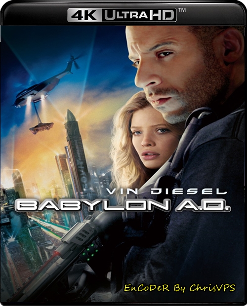 Babylon A.D. (2008) MULTI.HDR.2160p.BluRay.DTS.HD.MA.AC3-ChrisVPS / LEKTOR i NAPISY PL