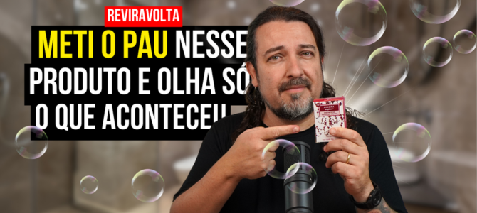 Eu meti o pau numa empresa de sabonete e olha só o que aconteceu