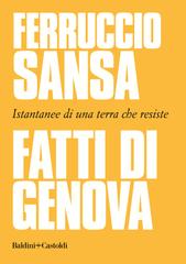 Ferruccio Sansa – Fatti di Genova (2020)