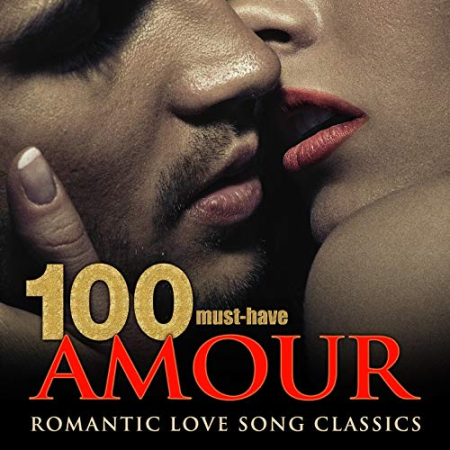 VA - 100 Must-Have Amour Romantic Love Song Classics (2014) FLAC/MP3