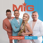 MIG-PODZIELIMY-NA-POL-CD-NAJNOWSZA-PLYTA-2022